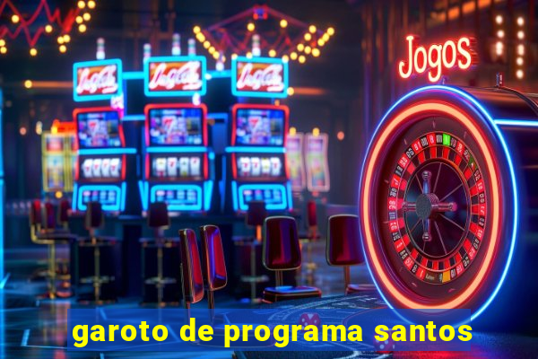 garoto de programa santos